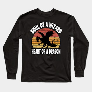 Soul Of A Wizard...Heart of A Dragon Long Sleeve T-Shirt